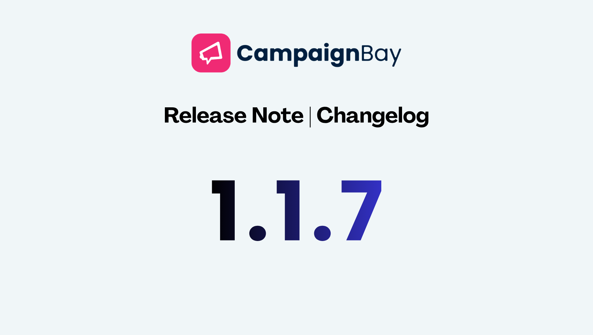 CampaignBay 1.1.7 Changelog: Smarter Cart Total Conditions for WooCommerce